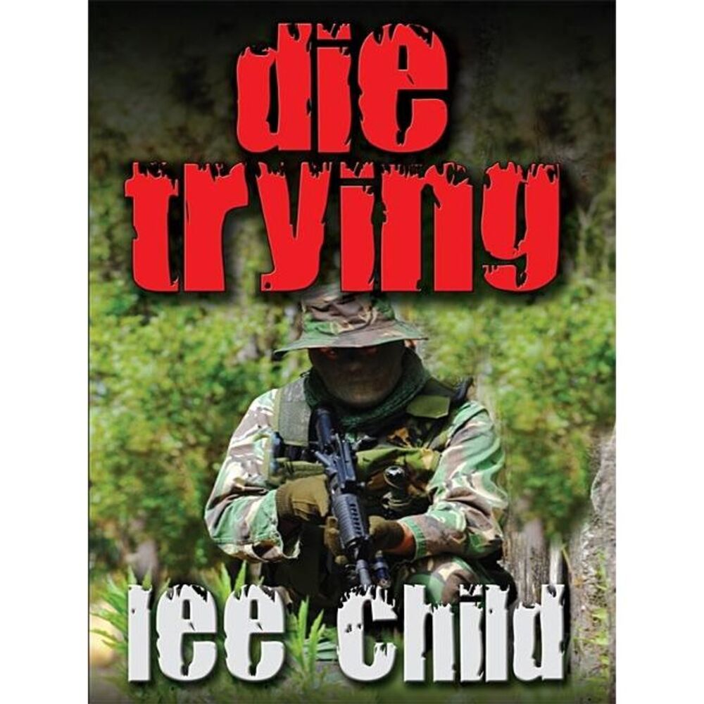 Die Trying -- Lee Child